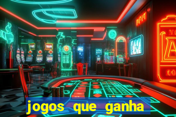 jogos que ganha dinheiro de verdade sem deposito